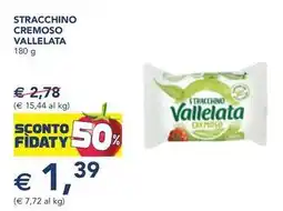Esselunga Stracchino cremoso VALLELATA offerta