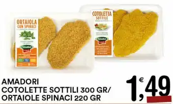 Gecop Amadori Cotolette Sottili 300gr/Ortaiole Spinaci 220gr offerta