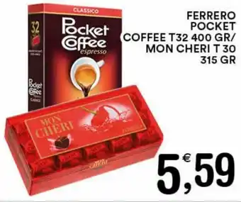 Ferrero Pocket Coffee T32 400gr/Mon Cheri T 30 315gr