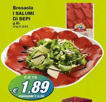 Prix Quality I Salumi di Bepi Bresaola 80g offerta