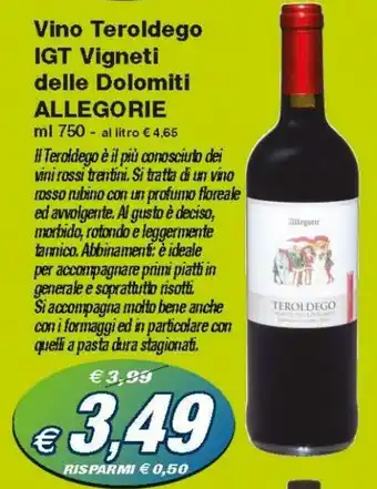 Prix Quality Allegorie Vino Teroldego IGT Vigneti delle Dolomiti 750ml offerta