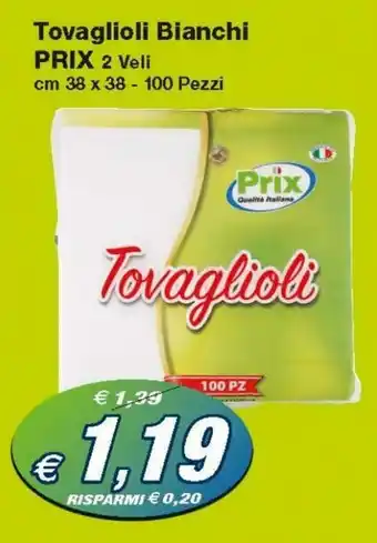 Prix Quality Prix Tovaglioli Bianchi 38x38 cm - 100 pezzi offerta
