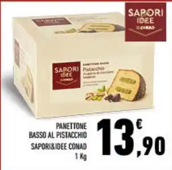 Conad City Panettone basso al pistacchio SAPORI&IDEE CONAD offerta