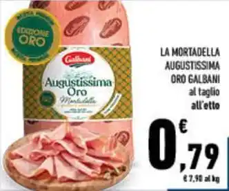 Conad City La mortadella augustissima oro GALBANI offerta