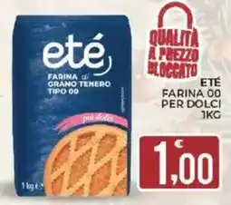 Eté Eté farina 00 per dolci offerta