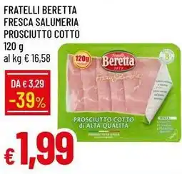 Galassia Fratelli beretta fresca salumeria prosciutto cotto offerta