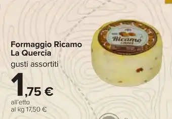 Carrefour Formaggio Ricamo La Quercia offerta