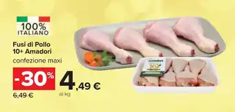 Carrefour Fusi di Pollo 10+ Amadori offerta