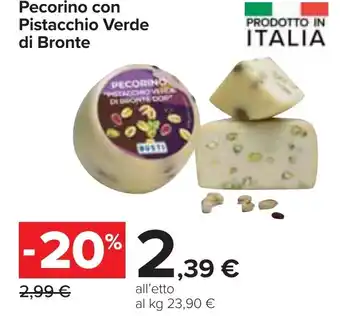 Carrefour Pecorino con Pistacchio Verde di Bronte offerta