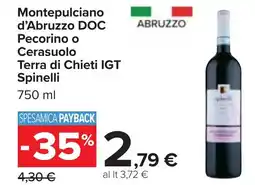 Carrefour Montepulciano d'Abruzzo DOC Pecorino o Cerasuolo Terra di Chieti IGT Spinelli offerta