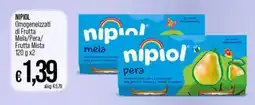 Ipercoop Radenza NIPIOL Omogeneizzati di Frutta Mela/Pera/ Frutta Mista offerta