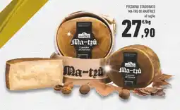 Conad Pecorino stagionato ma-trù di amatrice offerta