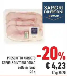 Conad Prosciutto arrosto SAPORI&DINTORNI CONAD offerta