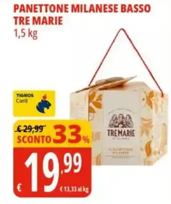 Tigros Panettone milanese basso tre marie offerta