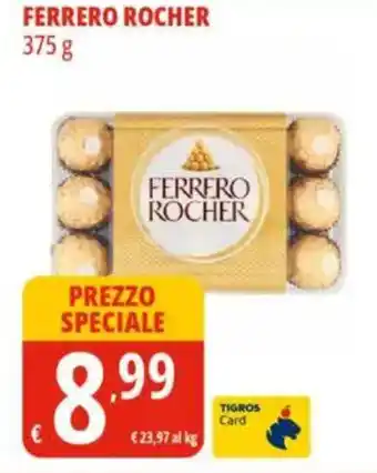 Tigros Ferrero rocher offerta