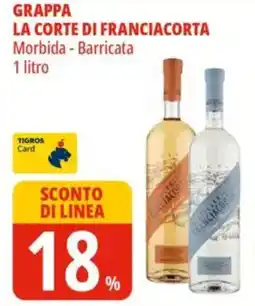 Tigros Grappa la corte di franciacorta morbida - barricata offerta