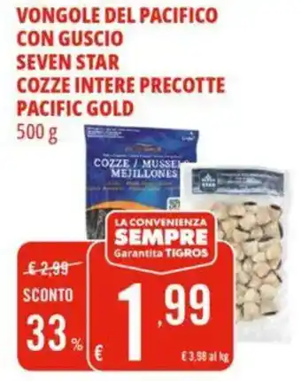 Tigros Vongole del pacifico con guscio seven star cozze intere precotte pacific gold offerta