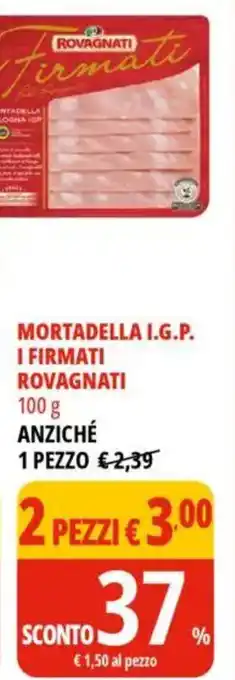 Tigros Mortadella i.g.p. i firmati rovagnati offerta