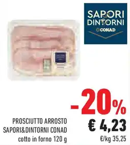 Conad Superstore Prosciutto arrosto SAPORI&DINTORNI CONAD offerta