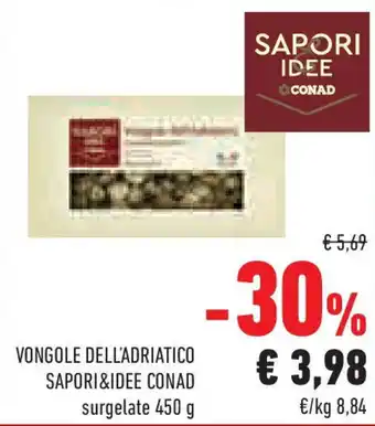 Conad Superstore Vongole dell'adriatico SAPORI&IDEE CONAD offerta