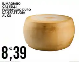 Vantaggio Cash&Carry Il magiaro castelli formaggio duro da grattugia offerta