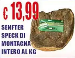 Supermercato Papale Senfter speck di montagna intero offerta