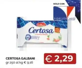 Mercatò Certosa GALBANI offerta