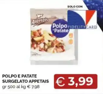 Mercatò Polpo e patate surgelato appetais offerta