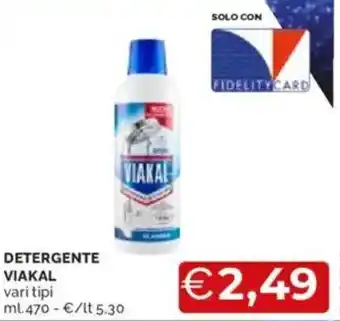 Mercatò Detergente viakal vari tipi offerta