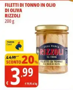 Tigros Filetti di tonno in olio di oliva rizzoli offerta