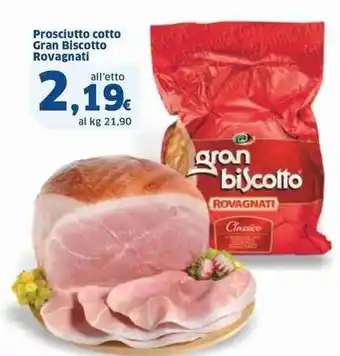 Sigma Prosciutto cotto Gran Biscotto Rovagnati offerta