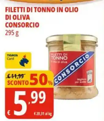 Tigros Filetti di tonno in olio di oliva consorcio offerta