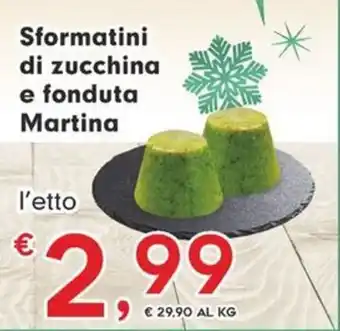 DeSpar Express Sformatini di zucchina e fonduta Martina offerta