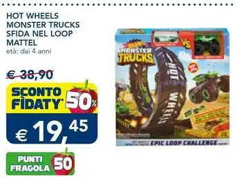 Esselunga Hot wheels monster trucks sfida nel loop offerta