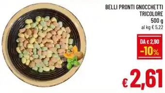 A&O Belli pronti gnocchetti tricolore offerta