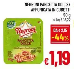 A&O Negroni pancetta dolce/ affumicata in cubetti offerta