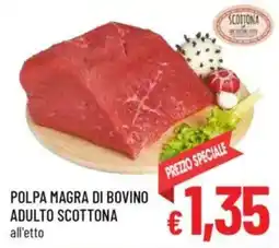 A&O Polpa magra di bovino adulto scottona all'etto offerta