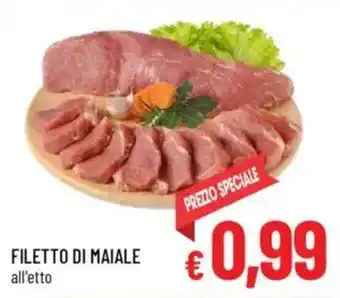 A&O Filetto di maiale all'etto offerta