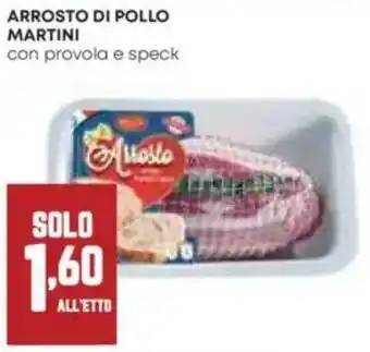 Panorama Arrosto di pollo martini offerta