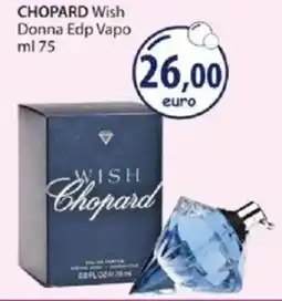 Acqua & Sapone CHOPARD Wish Donna Edp Vapo offerta