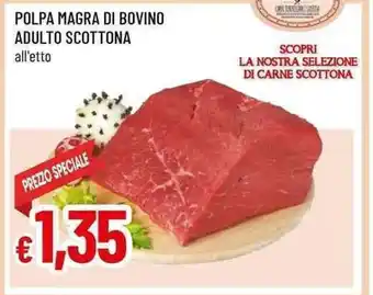 Famila Polpa magra di bovino adulto scottona all'etto offerta