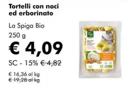 NaturaSì Tortelli con noci ed erborinato La Spiga Bio offerta