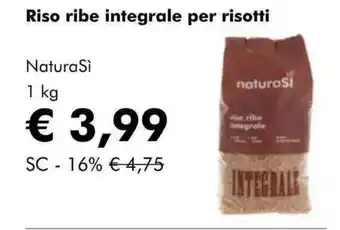 NaturaSì Riso ribe integrale per risotti Natura Sì offerta