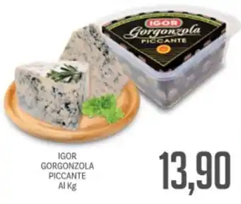 Supermercati Piccolo Igor gorgonzola piccante al kg offerta