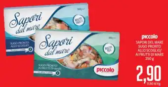 Supermercati Piccolo Piccolo sapori del mare sugo pronto allo scoglio/ ai frutti di mare offerta