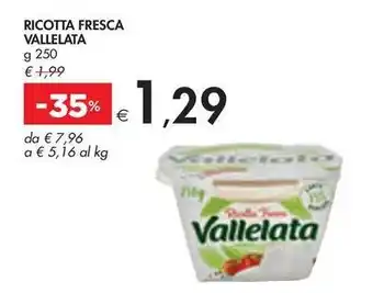 Bennet Ricotta fresca VALLELATA offerta