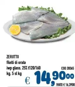 Del Prete Distribuzioni Zerotto filetti di orata iwp glass. 25% t120/160 sl kg offerta