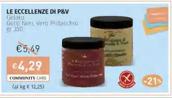 Prezzemolo e Vitale LE ECCELLENZE DI P&V Gelato Gelsi Neri, Vero Pistacchio offerta