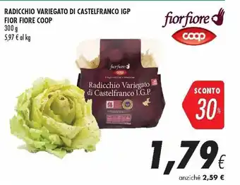 Coop Coop Fior Fiore Radicchio Variegato Di Castelfranco IGP 300g offerta