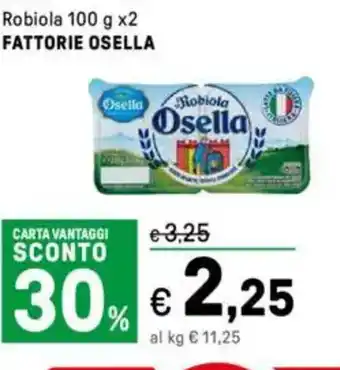 Iper La Grande Robiola FATTORIE OSELLA offerta